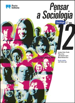 Pensar a Sociologia - 12.º Ano